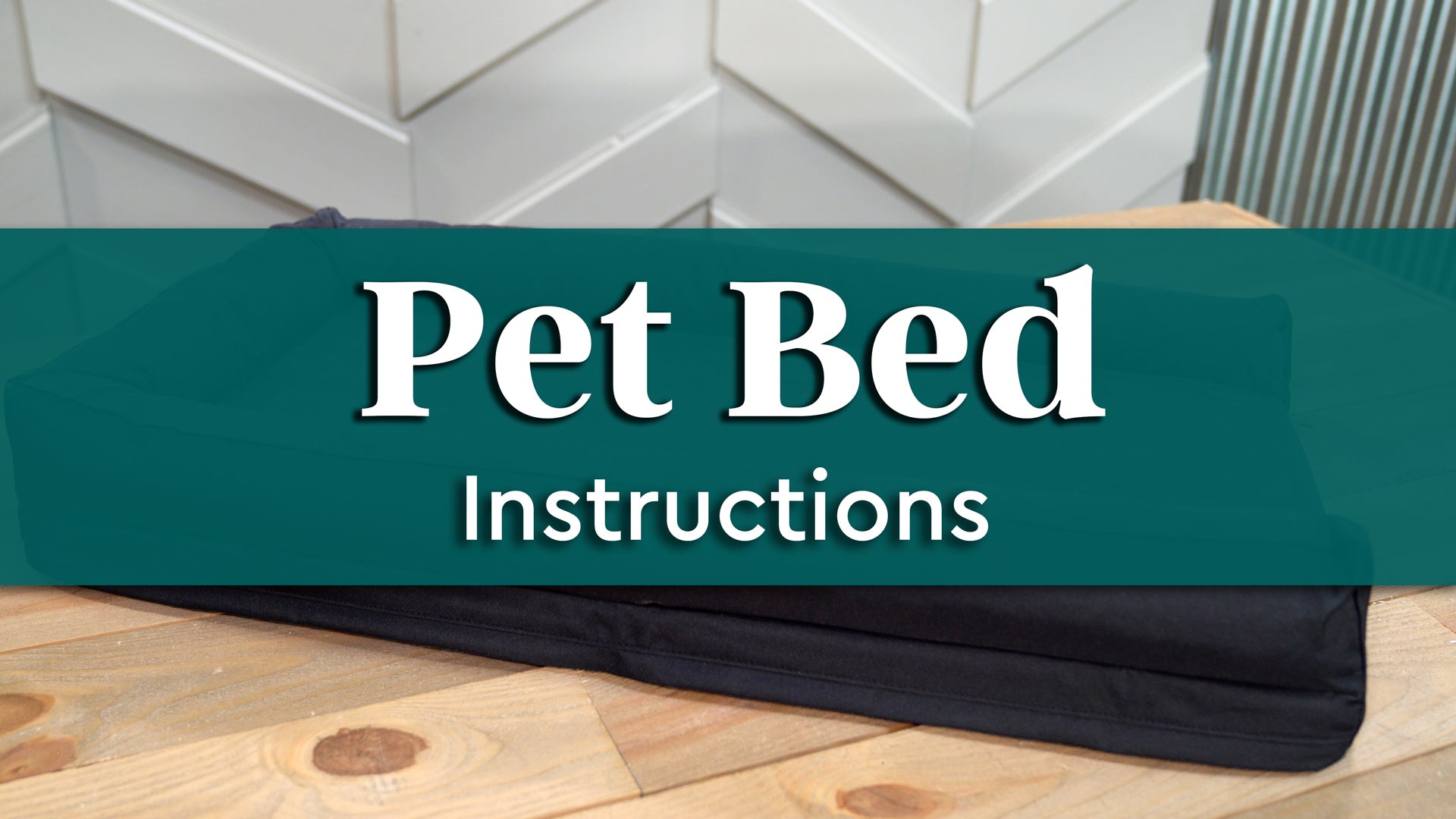 Pet Bed Instructions