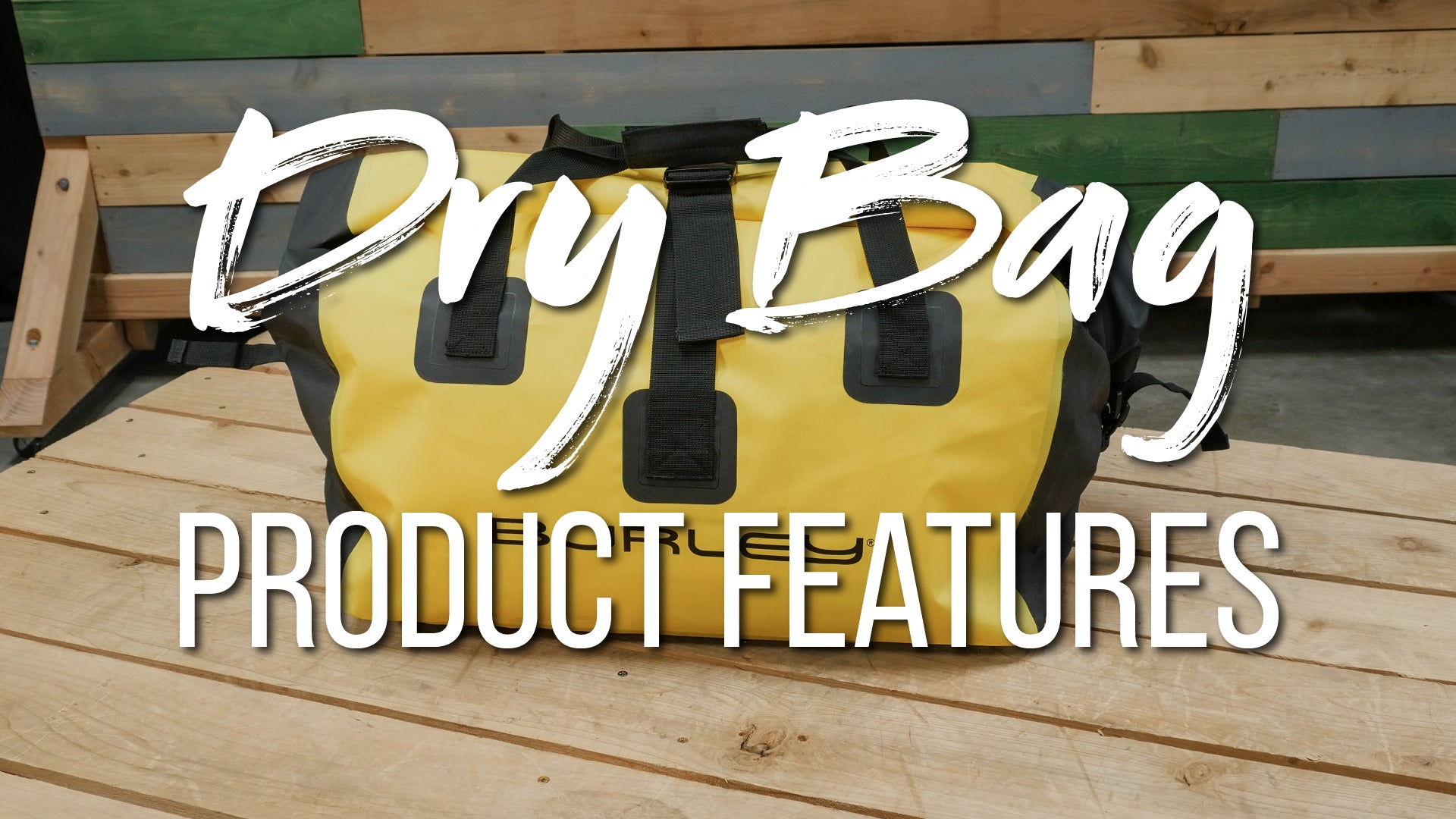Dry Bag Product Features